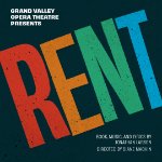 Grand Valley Opera Theatre presents RENT on December 2, 2023